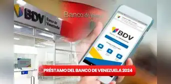 ¿Cómo obtener un PRÉSTAMO de US$385 en el Banco de Venezuela en línea 2024? GUÍA en 5 pasos