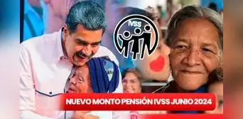 Así será la NUEVA PENSIÓN IVSS y MONTO con AUMENTO para junio 2024, según Nicolás Maduro