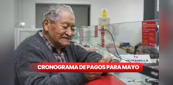 Cronograma de pagos, Banco de la Nación: revisa las fechas de cobro de sueldos y pensiones para mayo