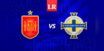 España vs. Irlanda del Norte EN VIVO: ¿a qué hora juegan y dónde ver el amistoso previo a la Eurocopa?