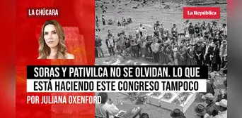Soras y Pativilca no se olvidan. Lo que está haciendo este Congreso tampoco, por Juliana Oxenford