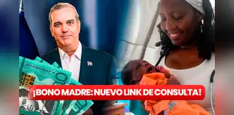 Bono Madre 2024 consulta: NUEVO LINK para verificar el pago de RD$1.500 que entrega Luis Abinader