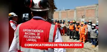 Convocatoria Laboral en Sunafil: postula a empleos en Lima y regiones con sueldos de hasta S/12.000