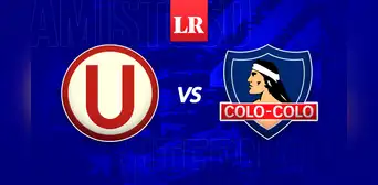 [Vía Zapping Sports] Universitario vs. Colo-Colo EN VIVO: ¿a qué hora juegan en amistoso internacional?