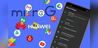 ¿Qué es MicroG y cómo instalarla en tu celular Huawei para tener los servicios de Google?