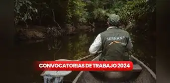 Sernanp abre convocatoria CAS y ofrece 81 empleos con sueldos de hasta S/9.000: requisitos y cómo postular Sernanp abre convocatoria CAS y ofrece 81 empleos con sueldos de hasta S/9.000: requisitos y cómo postular