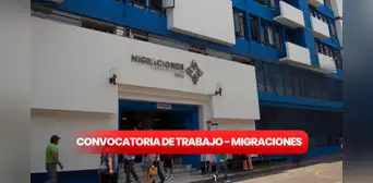 ¿Quieres trabajar en Lima? Gana hasta 6.000 soles en puestos de trabajo que ofrece Migraciones