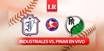 Juego 5 Industriales vs. Pinar del Río: sigue EN VIVO el choque de la Serie Nacional de Béisbol