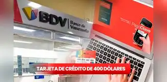 Banco de Venezuela: SOLICITA hoy en 4 pasos la TARJETA DE CRÉDITO de hasta 400 dólares Banco de Venezuela: SOLICITA hoy en 4 pasos la TARJETA DE CRÉDITO de hasta 400 dólares