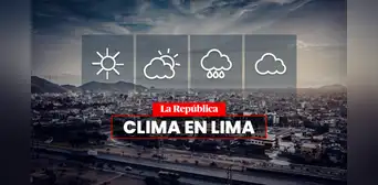 Clima de HOY, 20 de julio, y pronóstico del tiempo de mañana, según Senamhi Clima de HOY, 20 de julio, y pronóstico del tiempo de mañana, según Senamhi