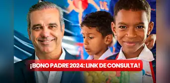 Bono Padre consultar con cédula: LINK para verificar si recibirás los RD$1.000 de Luis Abinader