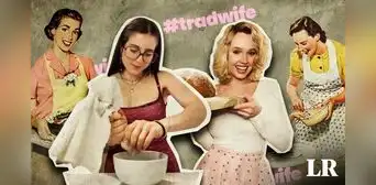 Las 'tradwife', el peligroso movimiento en redes sociales que romantiza los roles de género Las 'tradwife', el peligroso movimiento en redes sociales que romantiza los roles de género