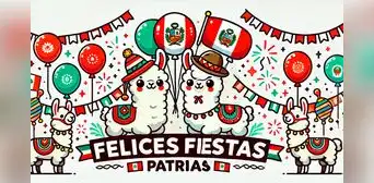 MENSAJES por Fiestas Patrias para este 28 de julio: saluda al Perú en su día MENSAJES por Fiestas Patrias para este 28 de julio: saluda al Perú en su día
