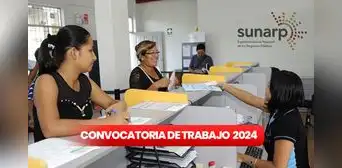 Sunarp ofrece prácticas remuneradas para recién egresados en Lima y regiones con sueldos hasta S/1.100