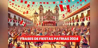 50 Frases para compartir por Fiestas Patrias: palabras, imágenes y tarjetas para desear un feliz 28 de julio 50 Frases para compartir por Fiestas Patrias: palabras, imágenes y tarjetas para desear un feliz 28 de julio