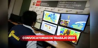 ¡Trabaja en Senamhi! Organismo abre CONVOCATORIA LABORAL en regiones del Perú para ganar hasta S/8.000