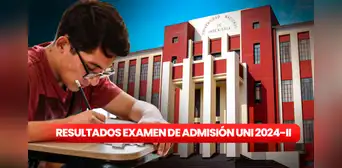Resultados del examen de admisión UNI 2024-ll: revisa la lista de ingresantes y puntajes por carrera