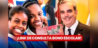 Bono Escolar 2024 LINK: consulta con CÉDULA si tienes ACTIVOS los RD$1.000 que entrega Luis Abinader Bono Escolar 2024 LINK: consulta con CÉDULA si tienes ACTIVOS los RD$1.000 que entrega Luis Abinader