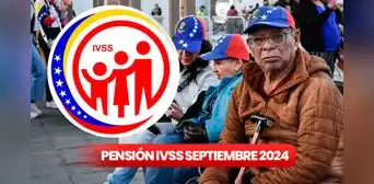 NUEVA PENSIÓN del IVSS, septiembre 2024: revisa el pago de los 130 bolívares del Seguro Social de Venezuela