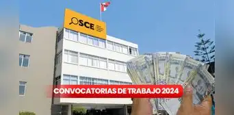 ¿Buscas prácticas? OSCE lanza convocatoria de trabajo en Lima con sueldos hasta S/1.025: conoce cómo postular