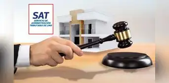 SAT rematará inmuebles con deudas tributarias: fecha, lugar y requisitos para participar