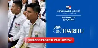 ¿Cuándo pagan el PASE-U? NUEVA FECHA de la entrega de la Beca Universal 2024 o PAE en Panamá