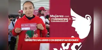 Mujeres con Bienestar Edomex Registro: conoce si aún puedes INSCRIBIRTE al programa en septiembre 2024