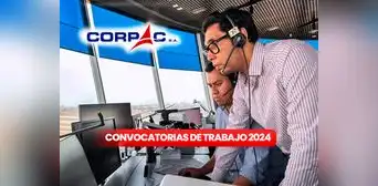 Corpac abre convocatoria de trabajo en Cusco, Ica, Junín y más: mira los requisitos y link para postular Corpac abre convocatoria de trabajo en Cusco, Ica, Junín y más: mira los requisitos y link para postular