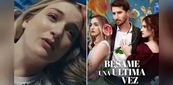 'Bésame una última vez': ¿dónde VER GRATIS la serie completa en español latino? 'Bésame una última vez': ¿dónde VER GRATIS la serie completa en español latino?