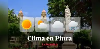 Clima en Piura, vía Senamhi: temperaturas máximas y mínimas por distritos este 27 de noviembre Clima en Piura, vía Senamhi: temperaturas máximas y mínimas por distritos este 27 de noviembre