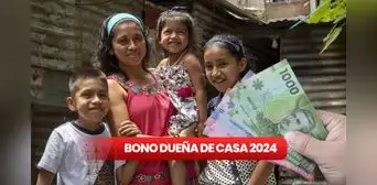 Bono Dueña de Casa, consultar con RUT 2024: NUEVO PAGO de ChileAtiende y verifica AQUÍ si lo recibes
