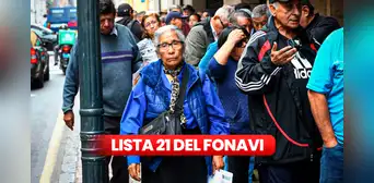Lista 21 del Fonavi: así puedes ser parte del padrón de beneficiarios y acceder a los pagos