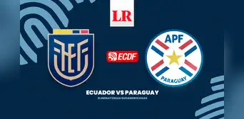 [Vía El Canal del Fútbol] Ecuador vs Paraguay EN VIVO: ¿a qué hora y dónde ver a la Tri por Eliminatorias?