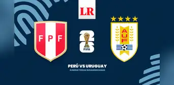 [América EN VIVO] Perú vs Uruguay: ¿a qué hora ver el partido de la Blanquirroja por las Eliminatorias 2026?