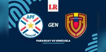 [GEN, En Vivo] ¿Cuándo juegan Paraguay vs Venezuela por la fecha 10 de las Eliminatorias 2026?