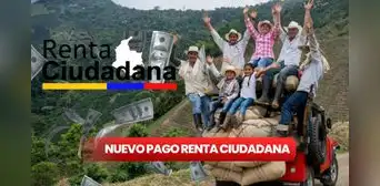 Próximo PAGO de Renta Ciudadana 2024: consulta AQUÍ si ya llegó tu GIRO y si te toca cobrar en Cauca, La Guajira y Santander
