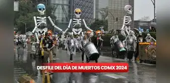 Desfile de Día de Muertos 2024 en CDMX: fecha, hora, RUTA CONFIRMADA y eventos por la festividad Desfile de Día de Muertos 2024 en CDMX: fecha, hora, RUTA CONFIRMADA y eventos por la festividad
