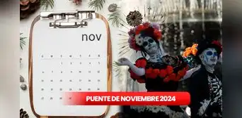 ¿Cuándo es el puente de noviembre 2024 en México? Fecha OFICIAL del próximo FESTIVO del año ¿Cuándo es el puente de noviembre 2024 en México? Fecha OFICIAL del próximo FESTIVO del año
