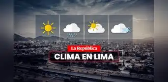 Clima en LIMA hoy, 5 de noviembre, y pronóstico del tiempo de mañana, según Senamhi