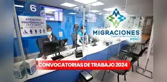 Convocatoria de trabajo en Migraciones: organismo solicita especialistas, asistentes y más con sueldos de hasta S/9.000