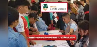 Beca Benito Juárez 2024 consulta, calendario de pagos: revisa las fechas por apellido para cobrar en diciembre