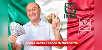 Pensión del IMSS e ISSSTE trae un triple pago en enero 2025: consulta AQUÍ si te toca recibir el beneficio y cuál es el monto