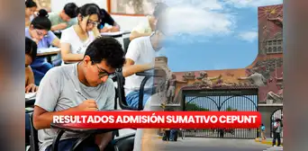 Resultados UNT 2025: conoce AQUÍ la lista de ingresantes del segundo Examen Sumativo CEPUNT