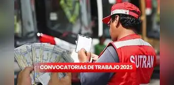 Sutran lanza convocatoria de trabajo en Lima y Lambayeque este 2025 con sueldos de hasta S/7.000 Sutran lanza convocatoria de trabajo en Lima y Lambayeque este 2025 con sueldos de hasta S/7.000