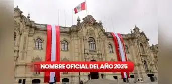 Nombre del año 2025 en Perú, ¿cómo se llama? Esta es la denominación oficial