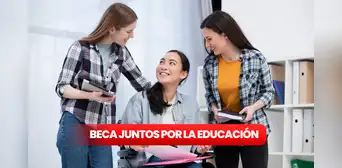 Excelentes noticias de Beca Juntos por la Educación Especial 2025: requisitos, beneficiarios y cómo solicitar los $5,500