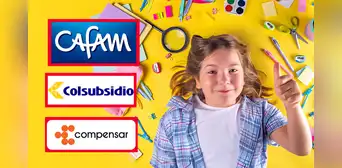 Subsidio escolar en Colombia 2025: ¿Cómo reclamar el beneficio de CAFAM, Colsubsidio y Compensar para el kit de tus hijos? Subsidio escolar en Colombia 2025: ¿Cómo reclamar el beneficio de CAFAM, Colsubsidio y Compensar para el kit de tus hijos?