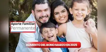 Bono Marzo 2025 tendrá aumento: monto reajustado y cómo saber si recibirás el Aporte Familiar Permanente en Chile