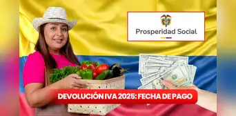 Prosperidad Social, Devolución del IVA 2025: cuándo se paga y cómo consultar que soy beneficiario del subsidio