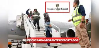 La gran noticia de Prosperidad Social para colombianos deportados por Trump: nuevo beneficio aprobado por Gustavo Petro
